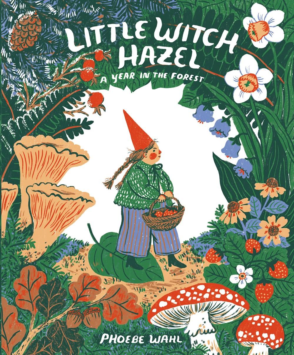 Little Witch Hazel: A Year in the Forest - Why and Whale