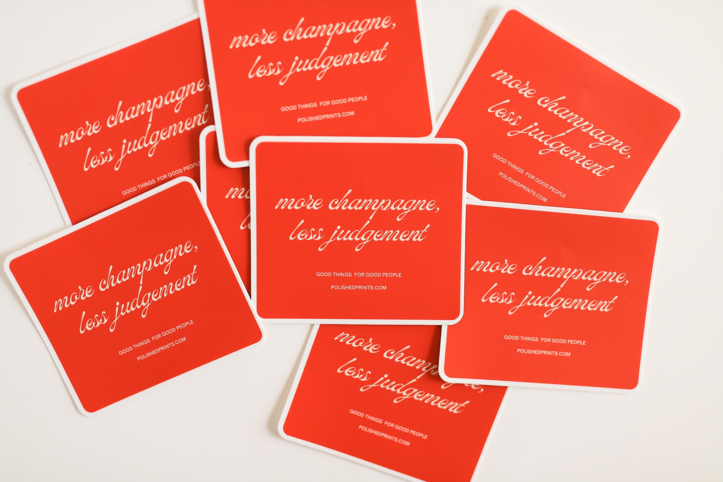 More Champagne, Less Judgement Waterproof Sticker