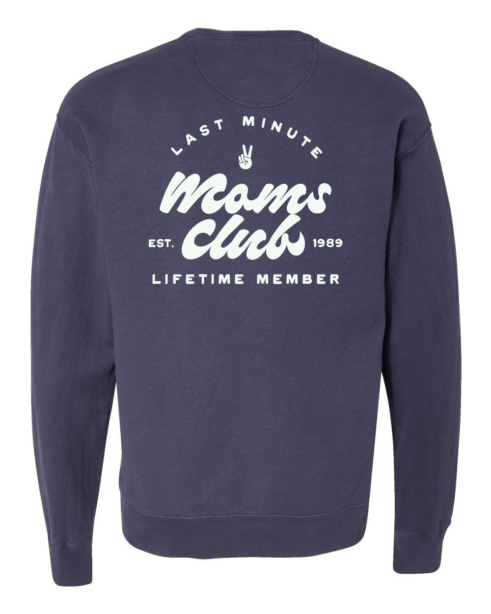 Last Minute Moms Club Pullover Sweatshirt