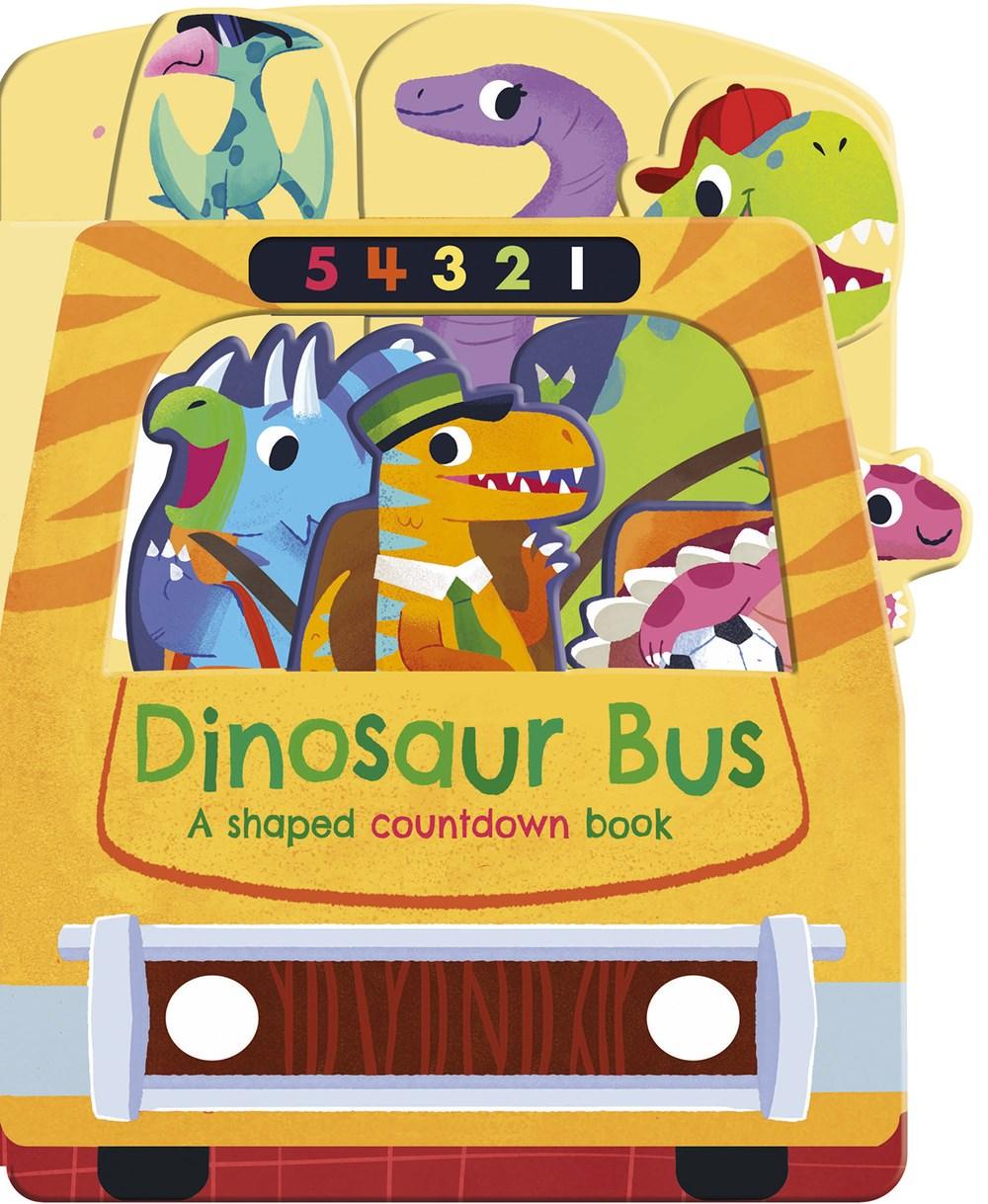 Dinosaur Bus : A shaped countdown book - Why and Whale