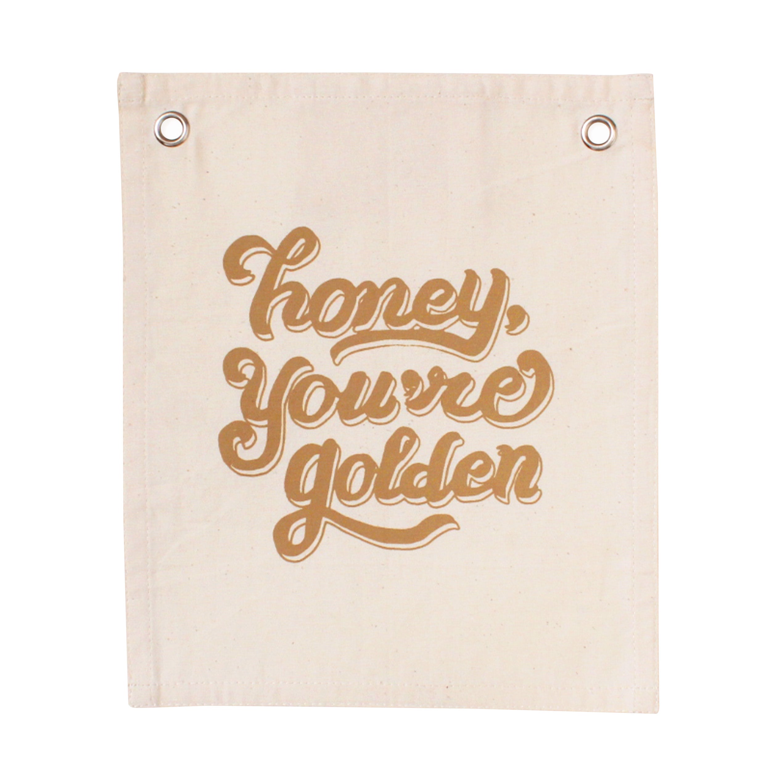 honey you're golden banner