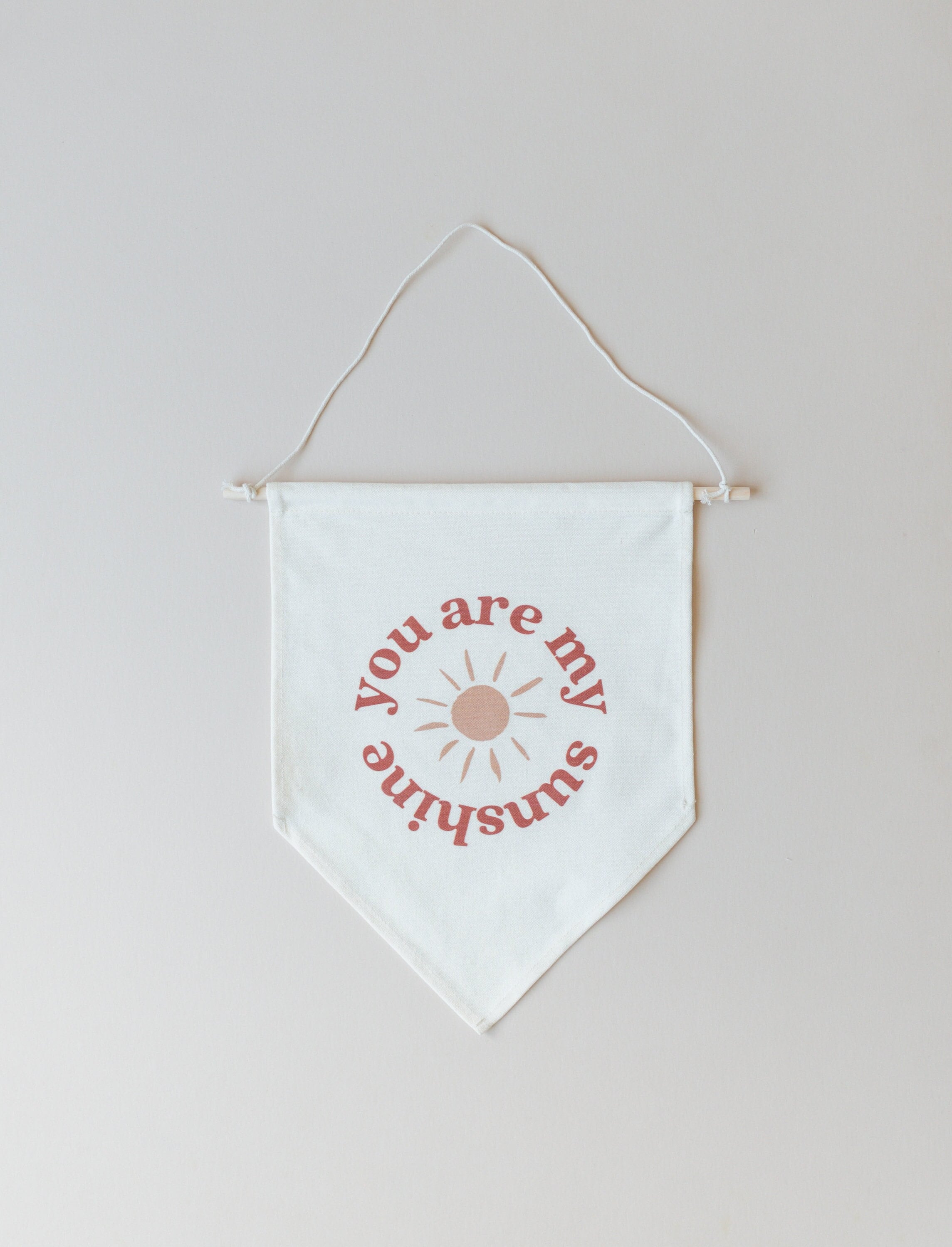 You Are My Sunshine Canvas Pennant